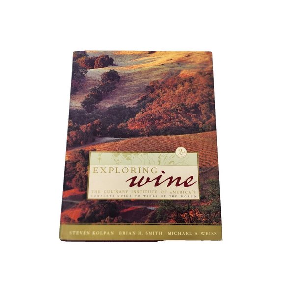 Exploring Wine: The‎ Culinary Institute of America - Picture 1 of 4